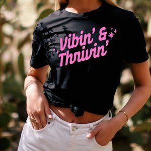 Vibin n Thrivin Tee